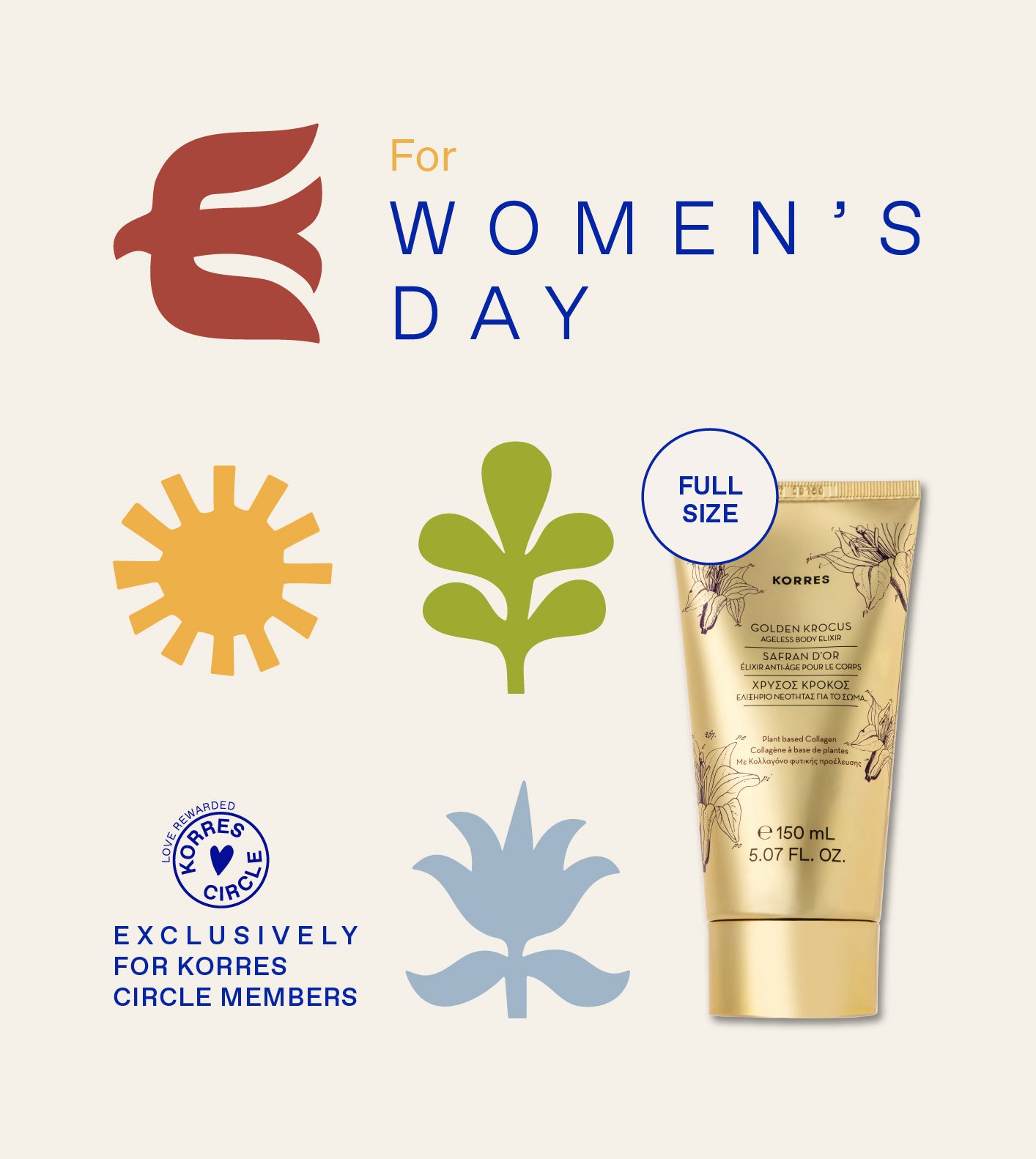 <p>For WOMEN'S DAY</p> - <p>FREE Limited Edition Golden Krocus Ageless Body Cream  ​<br/>with any online order over €70 <br/>+ Free Shipping</p> 